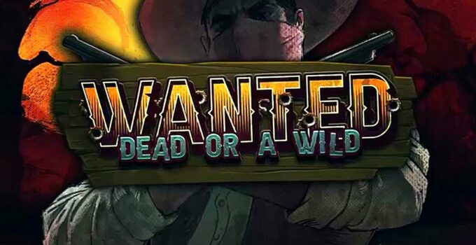 Wanted Dead Or A Wild